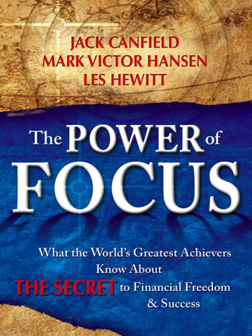 Title details for The Power of Focus by Jack Canfield - Available